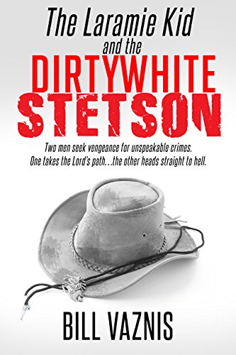 The Laramie Kid and the Dirty White Stetson