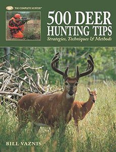 500 Deer Hunting Tips