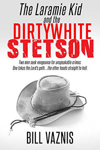 The Laramie Kid and the Dirty White Stetson